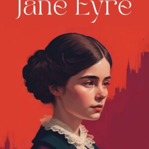 Jane Eyre The Original 1847 Unabridged and Complete Edition (Charlotte Brontë Classics)