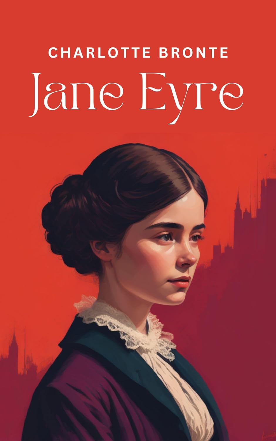 Jane Eyre The Original 1847 Unabridged and Complete Edition (Charlotte Brontë Classics) Jane Eyre The Original 1847 Unabridged and Complete Edition (Charlotte Brontë Classics)