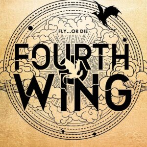 Fourth Wing- The Empyrean book I