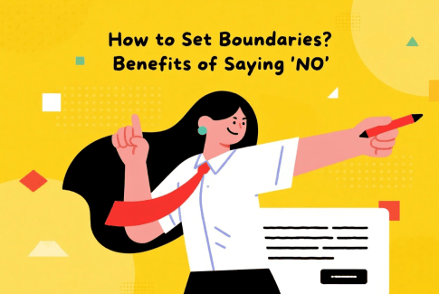 how to set boundaries benefits of saying no