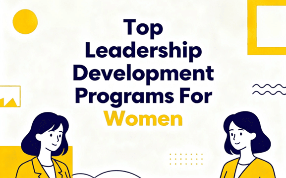top leadership development programs for women to advance your career